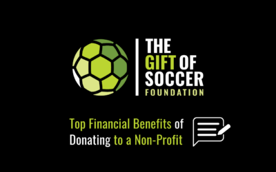Gift of Soccer Foundation 34 Top Financial Advantages of Donating to a Non-Profit Organization